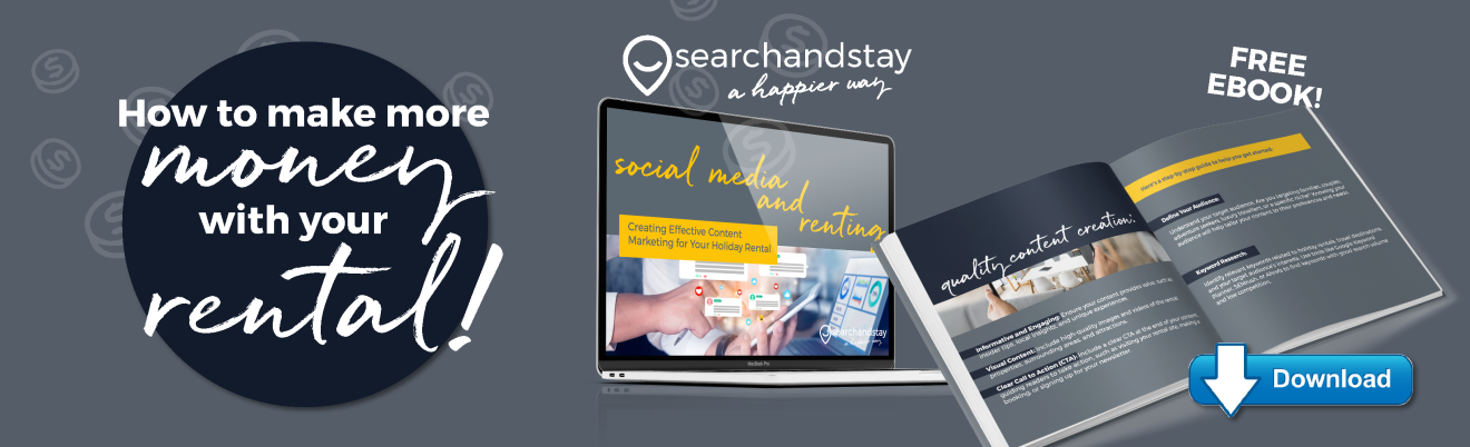 Image blog Creating Effective Content Marketing for Your Holiday Rental with our new Search and Stay E-book